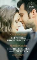 Mills & Boon modern: Reunited by a shock pregnancy by Chantelle Shaw (Paperback