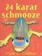 24 karat schmooze by Marc Blake (Paperback) softback)