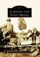 Carlton and Point Breeze (Images of America (Ar. Ricci-Canham<|