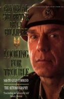 Looking for trouble: SAS to Gulf command : the autobiography by Gen. Sir Peter