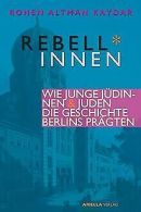 Rebell*innen. Wie junge Jüdinnen & Juden die Geschi... | Book