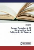 Survey on Advent of Handwriting and Calligraphy of Persian.by Nahideh New.#