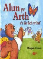 Cyfres Alun yr Arth: Alun yr Arth a'r Iâr Fach yr Haf By Morgan Tomos