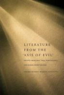 Literature from the axis of evil: writing from Iran, Iraq, North Korean and