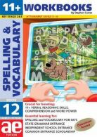 11+ Spelling and Vocabulary: Workbook Bk. 12: Advanced Level (11+ Spelling and V