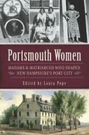 Portsmouth Women: Madams & Matriarchs Who Shape. Pope<|