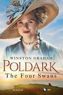 The Four Swans: A Novel of Cornwall, 1795-1797 (Poldark).by Graham New<|