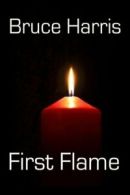 First Flame By Bruce Harris