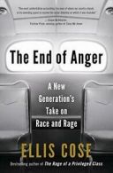 The End of Anger: A New Generation's Take on Race and Rage.by Cose New<|