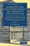 Narrative and Successful Result of a Voyage in the South Seas, Dillon, P,,