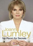 No Room for Secrets By Joanna Lumley. 9780718146825