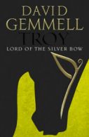 Troy: Troy: Lord Of The Silver Bow by David Gemmell (Paperback)