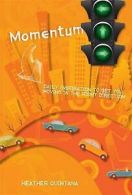 Momentum: moving in the right direction by Heather Quintana