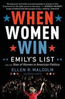 When Women Win: Emily's List and the Rise of Wo. Malcolm, Unger Paperback<|