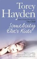 Somebody else's kids by Torey Hayden (Paperback)