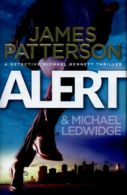 A Detective Michael Bennett thriller: Alert by James Patterson (Hardback)