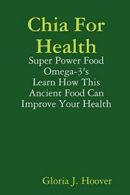 Chia For Health by Hoover, J. New 9780615238456 Fast Free Shipping,,