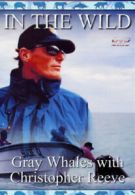 In the Wild: Gray Whales With Christopher Reeve DVD (2003) Andrew Jackson cert