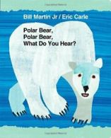 Polar Bear, Polar Bear, What Do You Hear? (Worl. Martin, Carle<|