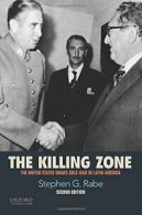 The Killing Zone: The United States Wages Cold War in Latin America. Rabe<|