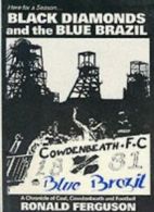 Black Diamonds and the Blue Brazil By Ron Ferguson