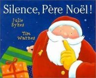 Silence, Pre Nol! by Julie Sykes Tim Warnes (Paperback) softback)