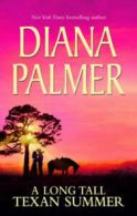 A long tall Texan summer: Tom / Drew / Jobe by Diana Palmer (Paperback)