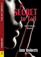 A Secret to Tell (Ari Adams Mystery). Roberts 9781594935466 Free Shipping<|