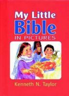 My Little Bible in Pictures (Bibles), Taylor, Kenneth N., ISBN 1