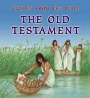 Stories from the Bible: The Old Testament by Olivia Brookes (Hardback)