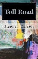 Toll Road: Somerset and Dorset Poems, Carroll, Stephen, ISB