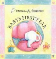 Baby's First Year: Pictures and Memories by Eric Kincaid (Record book)