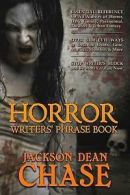 Horror Writers' Phrase Book: Essential Reference for All Authors of Horror,