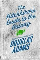 The Hitchhiker's Guide to the Galaxy. Adams 9780345418913 Fast Free Shipping<|