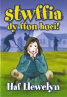 Stwffia dy ffon hoci! by Haf Llewelyn (Paperback) softback)