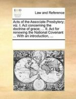 Acts of the Associate Presbytery; viz. I. Act c. Contributors, Notes PF.#