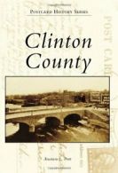 Clinton County (Postcard History). Pratt New 9781467121101 Fast Free Shipping<|