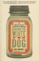 Watman, Max : Chasing the White Dog: An Amateur Outlaw