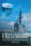 It Wasn't Just a Job; It Was an Adventure:SAILO. Johnson, Donald.#