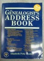 The Genealogist's Address Book By Elizabeth Petty Bentley