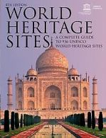World Heritage Sites: A Complete Guide to 936 UNESCO Wor... | Book