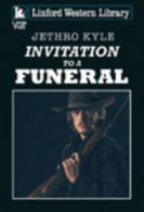 Invitation to a funeral by Jethro Kyle (Paperback)