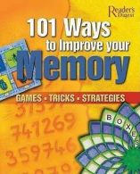 101 Ways to Improve Your Memory by Reader's Digest (Hardback)