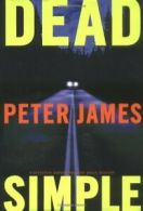 Dead Simple By Peter James. 9780786716418