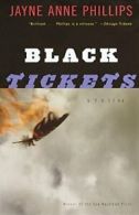Black Tickets: Stories (Vintage Contemporaries). Phillips 9780375727351 New<|