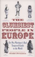 The clumsiest people in Europe, or, Mrs. Mortimer's bad-tempered guide to the