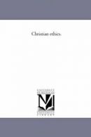 Christian Ethics. Vol. 1; History of Ethics.. Wuttke, Adolf 9781425538552 New.#