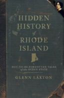 Hidden History of Rhode Island: Not-To-Be-Forgo. Laxton<|