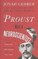 Proust Was a Neuroscientist von Lehrer, Jonah | Book