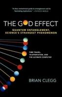 The God Effect: Quantum Entanglement, Science's Strangest Phenomenon. Clegg<|